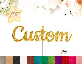 Custom Cake Topper, Name Cake Topper, Custom Name Cake Topper, Glitter Name Cake Topper, Cake Topper, Customized, Personalised Topper