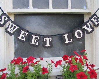 SWEET LOVE Banner for Weddings, Receptions, Parties and Wedding Photos