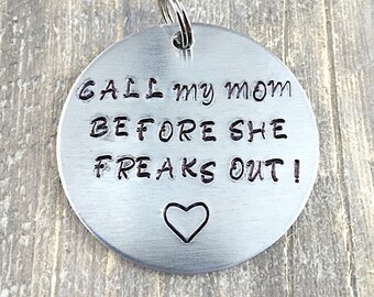 Custom funny Dog Tag - Metal Pet ID Tag - Hand Stamped Dog Name Tag - Call My Mom Before She Freaks Out!