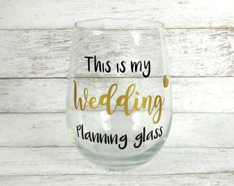 This Is My Wedding Planning Glass//Stemless Wine Class//Personalized Wine Glass//Wedding Gift//Engagement Gift//Bride To Be//Gift For Bride