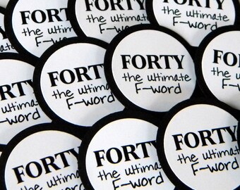 Forty the Ultimate F Word, 40th Birthday Cupcake Toppers, Black, White or Your Colors, Round - Set of 12