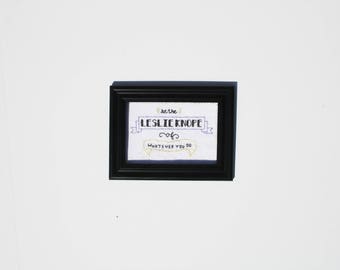 Be The Leslie Knope of Whatever You Do - Parks and Recreation inspired cross stitch