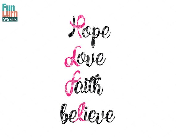 Hope Love Faith Believe svg Breast Cancer Awareness SVG