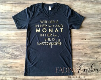 With JESUS and MONAT she is UNSTOPPABLE T-Shirt