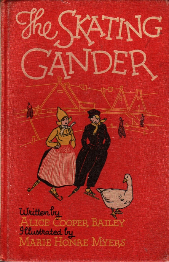 The Skating Gander + Alice Cooper Bailey + Marie Honre Myers + 1927 + Vintage Kids Book