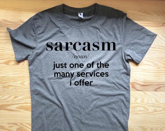 Sarcasm / Sarcasm shirt / Sarcastic shirt / Sarcastic shirts / Sarcasm tshirt / I speak fluent sarcasm /