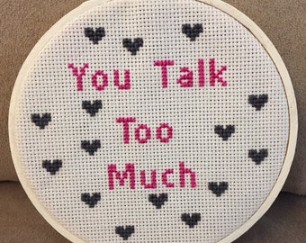 You Talk Too Much Finished Cross Stitch