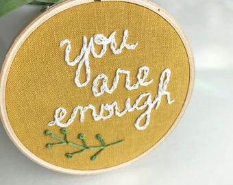 you are enough embroidery hoop