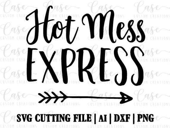 Download Hot Mess Express SVG Cutting File Ai Dxf and Printable PNG