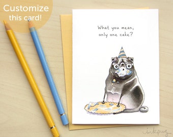 Hungry Pug funny birthday card, Only One Cake black pug card, cute Happy Birthday card, Pug celebration card, congratulations card by Inkpug