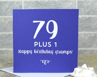 80th birthday card - milestone birthday card, personalised 80th birthday card, card for an 8-th birthday, 79 plus 1