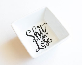 Shit I Can't Lose Ring Dish | Adult Gift idea | Ring holder | Funny ring dish | Adult humor | Funny Organization | Wedding Gift | 3 inch