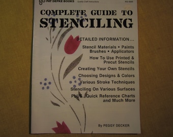 Complete Guide To Stenciling,by Peggy Decker, detailed information on materials,brushes,creating stencils,choosing colors,stroke techniques