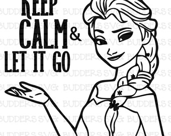 Keep Calm svg, Keep Calm and Let it go svg, Disney SVG, Disney cut file, Elsa svg, Frozen svg