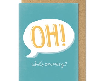 Gavin and Stacey Oh! What's Occurring? Card. Nessa Quote. Welshisms card. Welsh Slang. Wales. Cymru. South Wales. Welsh Greetings Card.