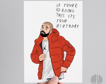 Drake | Birthday card | Greetings card | If you're reading this it's your birthday