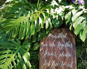 Now that we are together forever sign, handpainted wedding calligraphy welcome sign