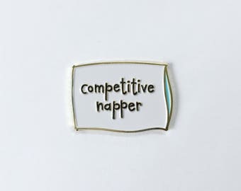 Competitive Napper Enamel Pin • Nap Pin • Sleep • Pillow • Dad • Father's Day pin • Grandfather pin • Father • Naps • Snoring
