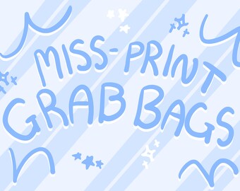 MYSTERY Miss-Print Grab bags