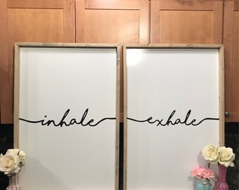 Inhale Exhale Custom Signs