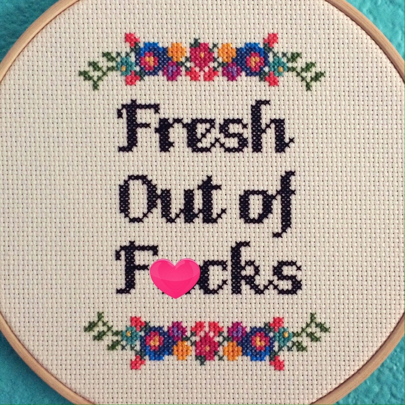 PATTERN: Cross Stitch Fresh Out of Fcks PATTERN