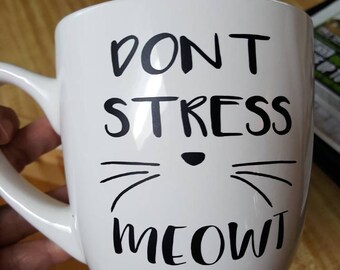 Cat lovers mug, Oversized mug, Don't Stress Meowt, Large mug, Cat lady gift, ceramic mug