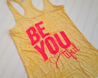 SALE Women's Fitness Tank Top. Workout Tank. Fun Gym Tank Top. Burnout lightweight printed. Racerback burnout. Be You Tiful, Beautiful Tank