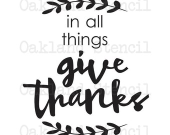 Primitive Thanksgiving STENCIL **In all things Give Thanks**12"x12" for Painting Signs, Canvas, Fabric, Airbrush, Crafts, Wall Art and Decor