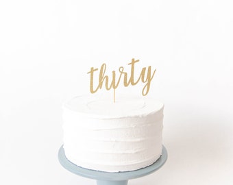 Thirty Cake Topper - 30th Birthday Cake Topper, 30th Birthday Party Decor, 30th Birthday, 30th Birthday Party, Dirty Thirty Party