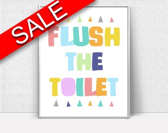 Wall Art Flush The Toilet Digital Print Flush The Toilet Poster Art Flush The Toilet Wall Art Print Flush The Toilet Toilet Art Flush The
