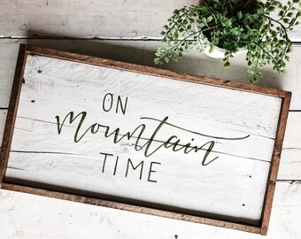 On mountain time wood sign home cabin decor