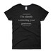 I'm Silently Correcting Your Grammar t-shirt Women's