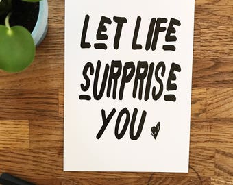 Let Life Surprise you, postcard, card, greeting card,