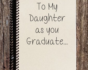 Daughter Graduation Gift - Daughter Graduation - Graduation Gift - Notebook - Journal