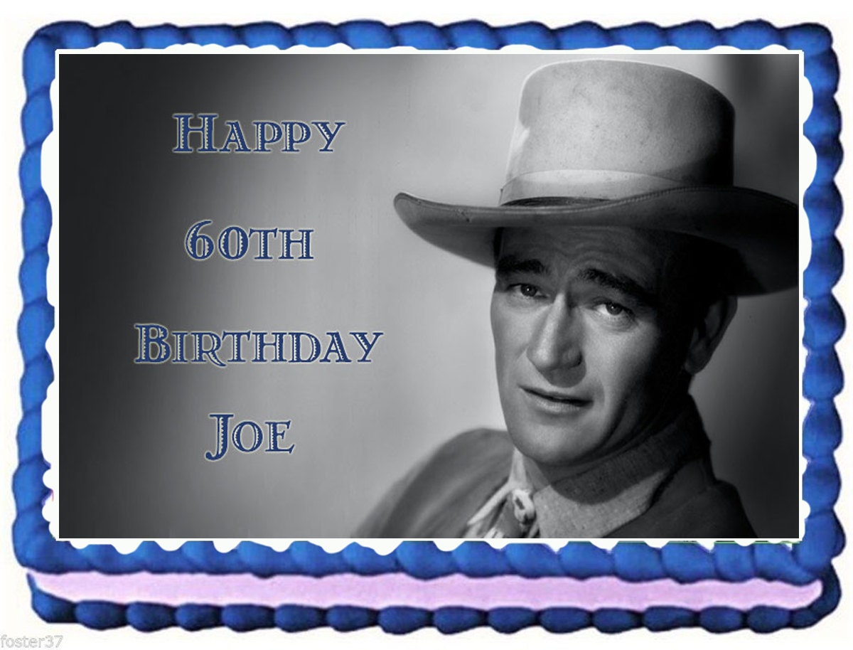 John Wayne Edible Cake Topper with FREE Personalization