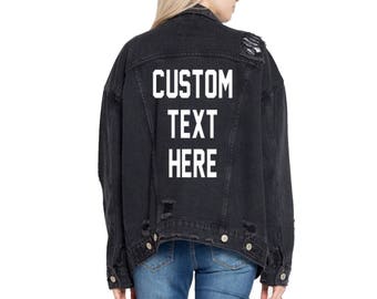 CUSTOM TEXT Oversized Black Denim Jacket Vintage Inspired and Distressed Outerwear Jacket Distressed Custom Text Black Denim Jacket
