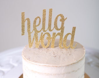 Hello World Cake Topper - Baby Shower Cake Topper - Hello Baby - Glitter Cake Topper - Shower Decor - Gender Neutral