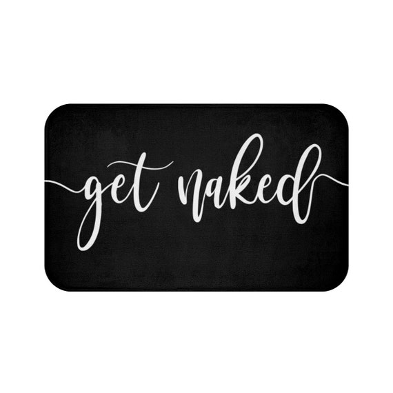 Get Naked Bath Mat Bath Decor Two Bath Mat with Text Funny Bath Mat Bathroom Decor Bath Decor