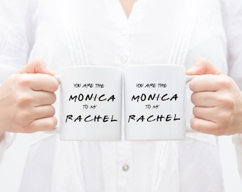 Friends TV Show, Rachel to my Monica, Monica to my Rachel, Friends, Best Friend Gift, Friends Mug, Best Friends, Friends TV Show Mug, MD399B