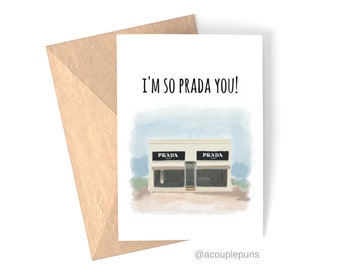 Prada You// Graduation Card, Funny Grad Card, Prada Marfa, Prada Marfa Card, Prada Marfa Gift, Prada Marfa, I'm So Prada You,