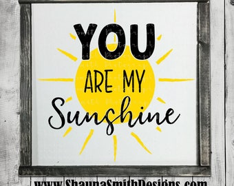 You Are My Sunshine SVG - Baby SVG - Sunshine SVG - Nursery Svg - Sun Svg - Lullaby Svg - Silhouette Cut Files - Circuit Cutting Files