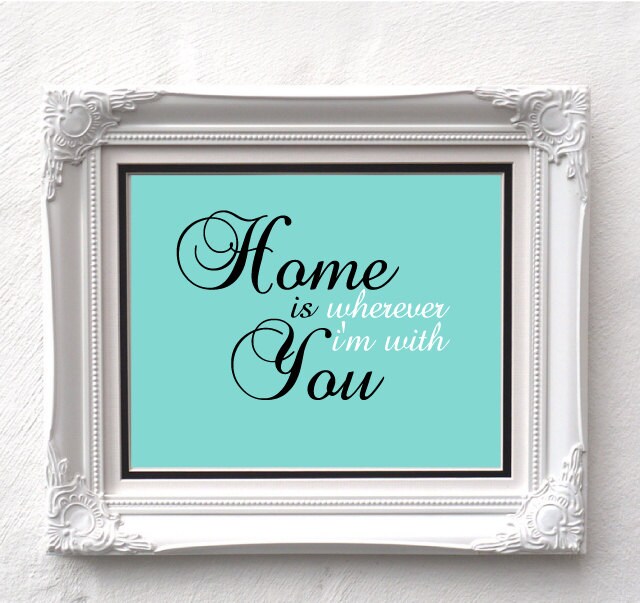 Home is wherever I'm with you Typography Art Print 11