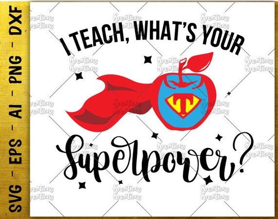 Download I teach what's your superpower svg teacher quotes SVG