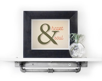 Heart and Soul Print - Ampersand Print - Love Art - Anniversary Gift - Typography Art - Heart Print - Wall Decor