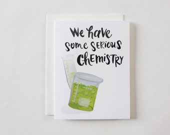 We Have Some Serious Chemistry Greeting Card