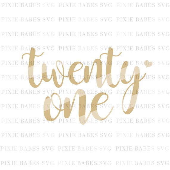 Download Twenty One SVG 21st Birthday svg Birthday svg Twenty First