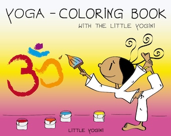 Kidsyoga - Coloring Book with Little Yogini - 20 adorable Coloring Pages as PDF Download