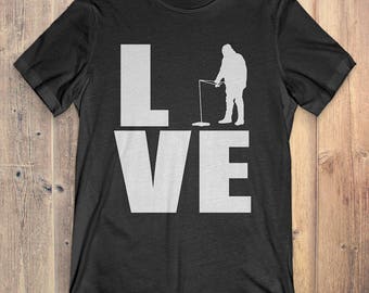 Ice Fishing T-Shirt Gift: Love Ice Fishing