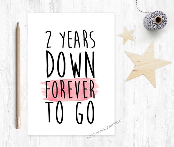 2nd anniversary card, 2nd wedding anniversary card, 2 years together, girlfriend card, valentines day card, 2 years down forever to go
