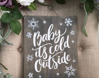 Baby its cold outside Rustic Sign